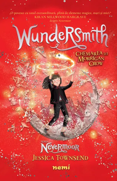 Wundersmith. Chemarea lui Morrigan Crow