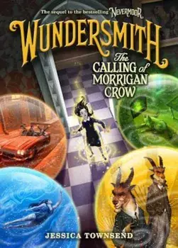 Wundersmith: The Calling of Morrigan Crow, Hardcover/Jessica Townsend