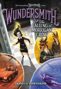 Wundersmith: The Calling of Morrigan Crow, Paperback/Jessica Townsend
