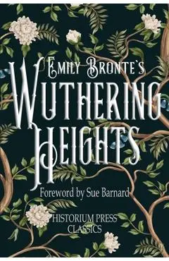 Wuthering Heights (Historium Press Classics) - Emily Bronte