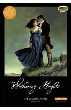 Wuthering Heights the Graphic Novel: Original Text - Sean Michael Wilson