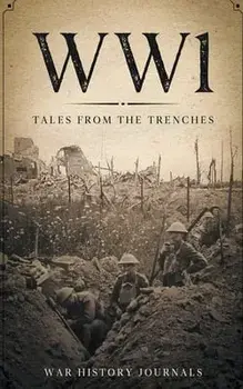 Wwi: Tales from the Trenches, Paperback/***