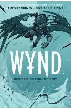Wynd Book Three: The Throne in the Sky - James Tynion Iv