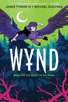 Wynd Book Two. The Secret of the Wings, Paperback/James Tynion IV