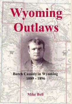 Wyoming Outlaws, Hardcover/Mike Bell