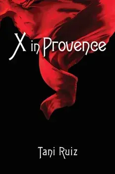 X in Provence, Paperback/Tani Ruiz