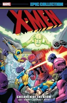 X-men Epic Collection: Children Of The Atom (new Printing 2), Paperback/Roy Thomas
