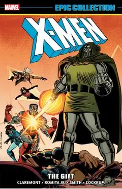 X-Men Epic Collection: The Gift [New Printing] - Chris Claremont