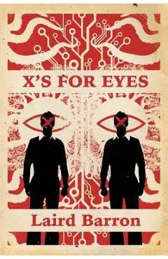 X's For Eyes - Laird Barron