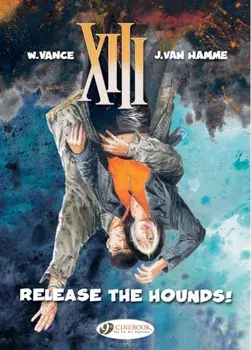 XIII Vol.14: Release the Hounds!, Paperback/Jean van Hamme
