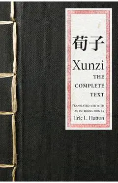 Xunzi: The Complete Text - Xunzi