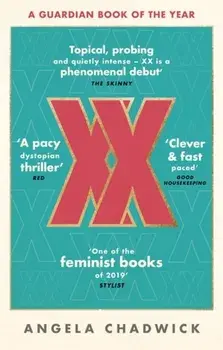 XX. The must-read feminist dystopian thriller, Paperback/Angela Chadwick