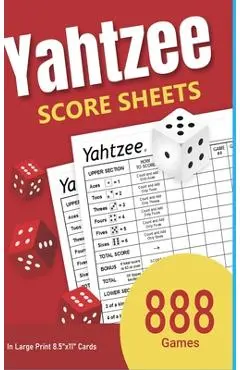 Yahtzee Score Sheets: 888 Games in Large Print 8.5x11 Cards - Katie Banks