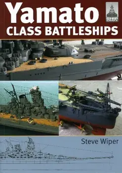 Yamato Class Battleships, Paperback/Steve Wiper