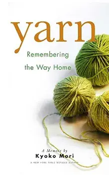 Yarn: Remembering the Way Home, Paperback/Kyoko Mori