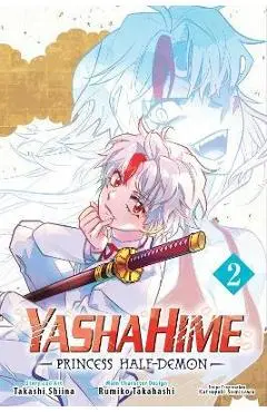 Yashahime: Princess Half-Demon, Vol. 2: Volume 2 - Takashi Shiina