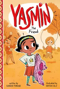 Yasmin the Friend, Paperback/Saadia Faruqi