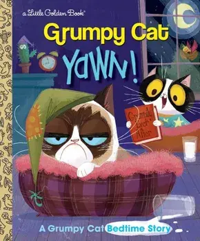 Yawn! a Grumpy Cat Bedtime Story (Grumpy Cat), Hardcover/Steve Foxe