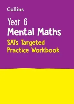 Year 6 Mental Maths SATs Targeted Practice Workbook. For the 2025 Tests, Paperback/Collins KS2