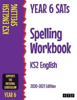 Year 6 SATs Spelling Workbook KS2 English. 2020-2021 Edition, Paperback/Stp Books