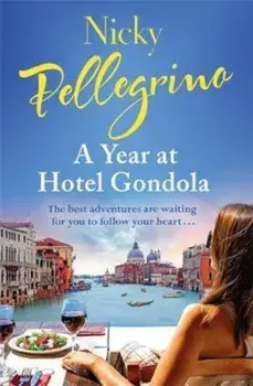 Year at Hotel Gondola, Paperback/Nicky Pellegrino