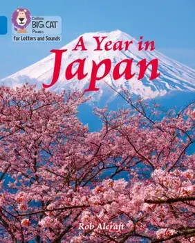 Year in Japan. Band 4/Blue, Paperback/Rob Alcraft