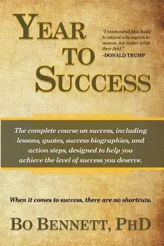 Year to Success, Paperback/Bo Bennett