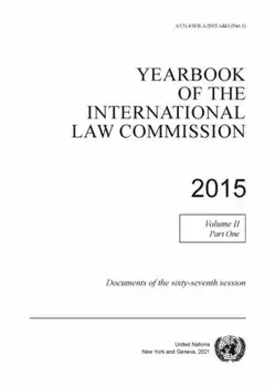 Yearbook of the International Law Commission 2015. Vol. 2: Part 1: Documents of the sixty-sixth session, Paperback/United Nations: International Law Commission