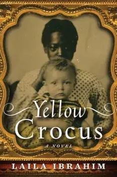 Yellow Crocus, Paperback/Laila Ibrahim