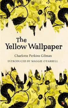 Yellow Wallpaper, Paperback/Charlotte Perkins Gilman
