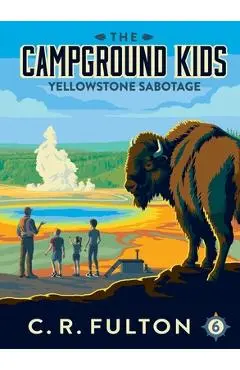 Yellowstone Sabotage - C. R. Fulton