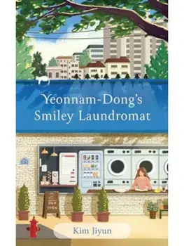 Yeonnam-dong's Smiley Laundromat. The Heartwarming Korean Bestseller, Paperback/Kim Jiyun