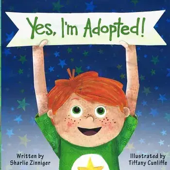 Yes, I'm Adopted!, Paperback/Sharlie Zinniger