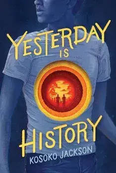 Yesterday Is History, Hardcover/Kosoko Jackson