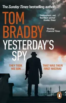 Yesterday's Spy. The fast-paced new suspense thriller from the Sunday Times bestselling author of Secret Service, Paperback/Tom Bradby