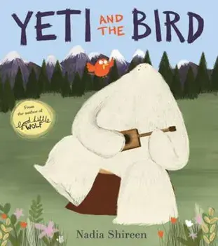 Yeti and the Bird, Paperback/Nadia Shireen