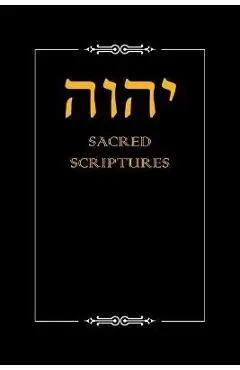 Yhwh Sacred Scriptures - Yahwah Apostolic Ministries