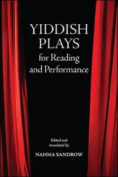Yiddish Plays for Reading and Performance, Paperback/Nahma Sandrow