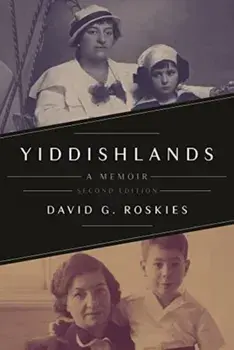 Yiddishlands. A Memoir, 2 Revised edition, Paperback/David G. Roskies