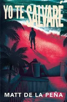 Yo Te Salvaré / I Will Save You, Paperback/Matt De La Peña