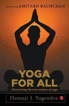 Yoga For All, Paperback/Hansa J Yogendra