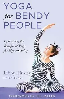 Yoga for Bendy People, Paperback/Libby Hinsley