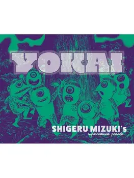 Yokai. Shigeru Mizuki's Supernatural Parade, Hardback/Shigeru Mizuki