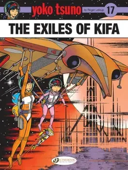 Yoko Tsuno Vol. 17: The Exiles Of Kifa, Paperback/Roger Leloup