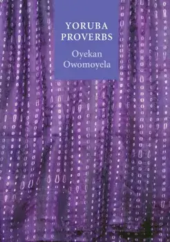Yoruba Proverbs, Paperback/Oyekan Owomoyela