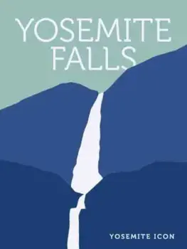 Yosemite Falls, Hardback/Yosemite Conservancy