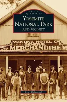 Yosemite National Park and Vicinity, Hardcover/Leroy Radanovich
