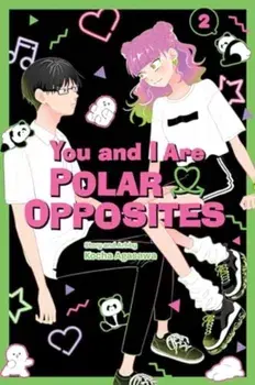 You and I Are Polar Opposites, Vol. 2, Paperback/Kocha Agasawa