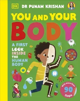 You and Your Body. A First Look Inside the Human Body, Board book/Punam Krishan