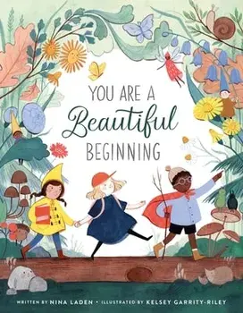 You Are a Beautiful Beginning, Hardcover/Nina Laden
